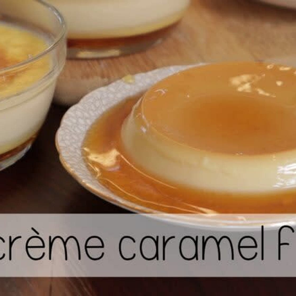Perfect Crème Caramel Flan
