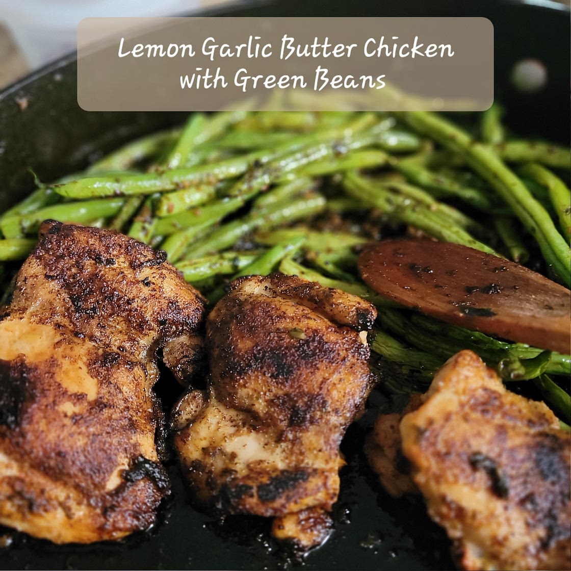 Lemon Garlic Butter Chicken and Green Beans Skillet