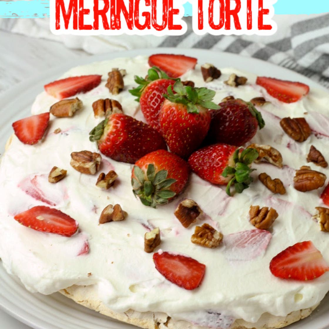 STRAWBERRY MERINGUE TORTE