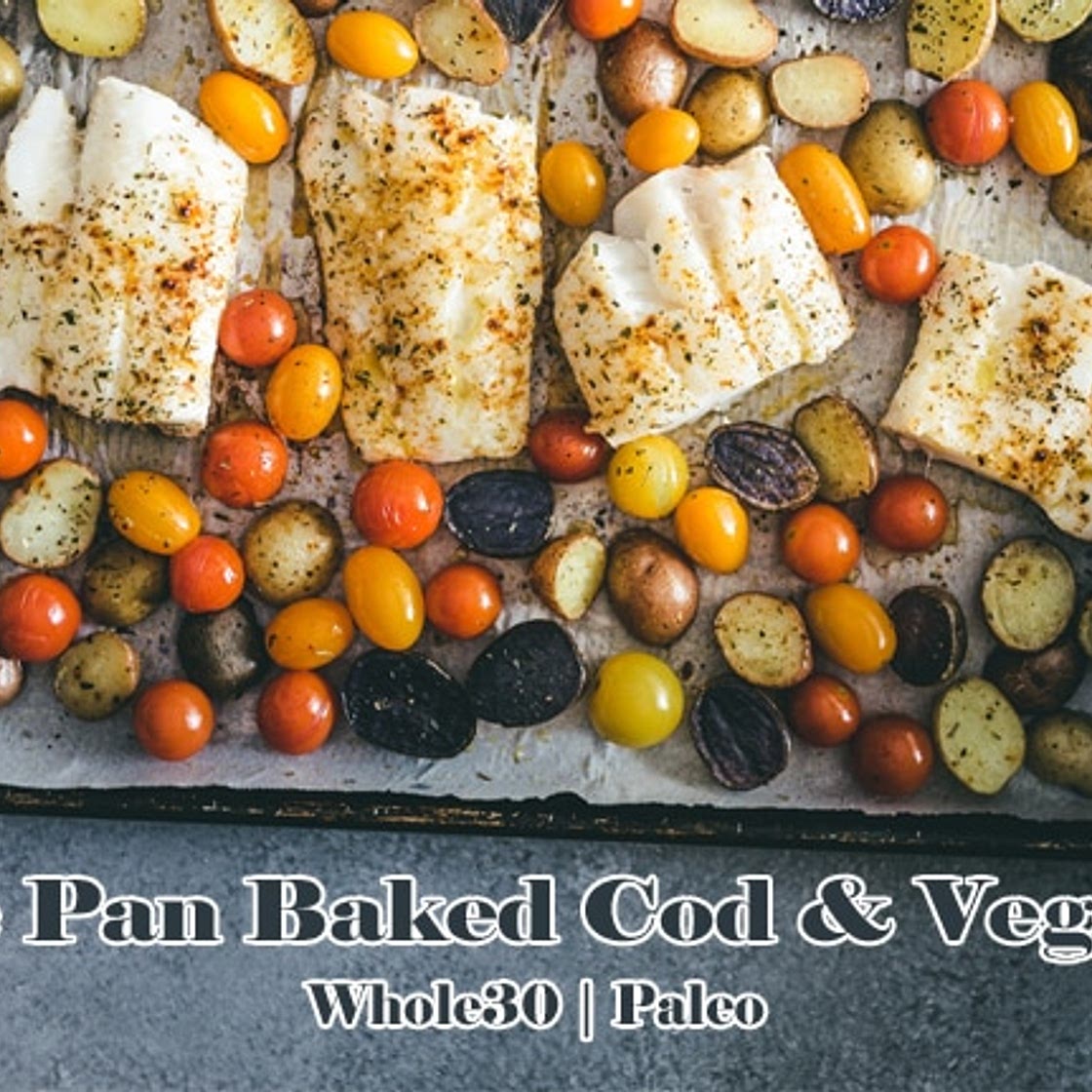 One Pan Baked Cod & Veggies