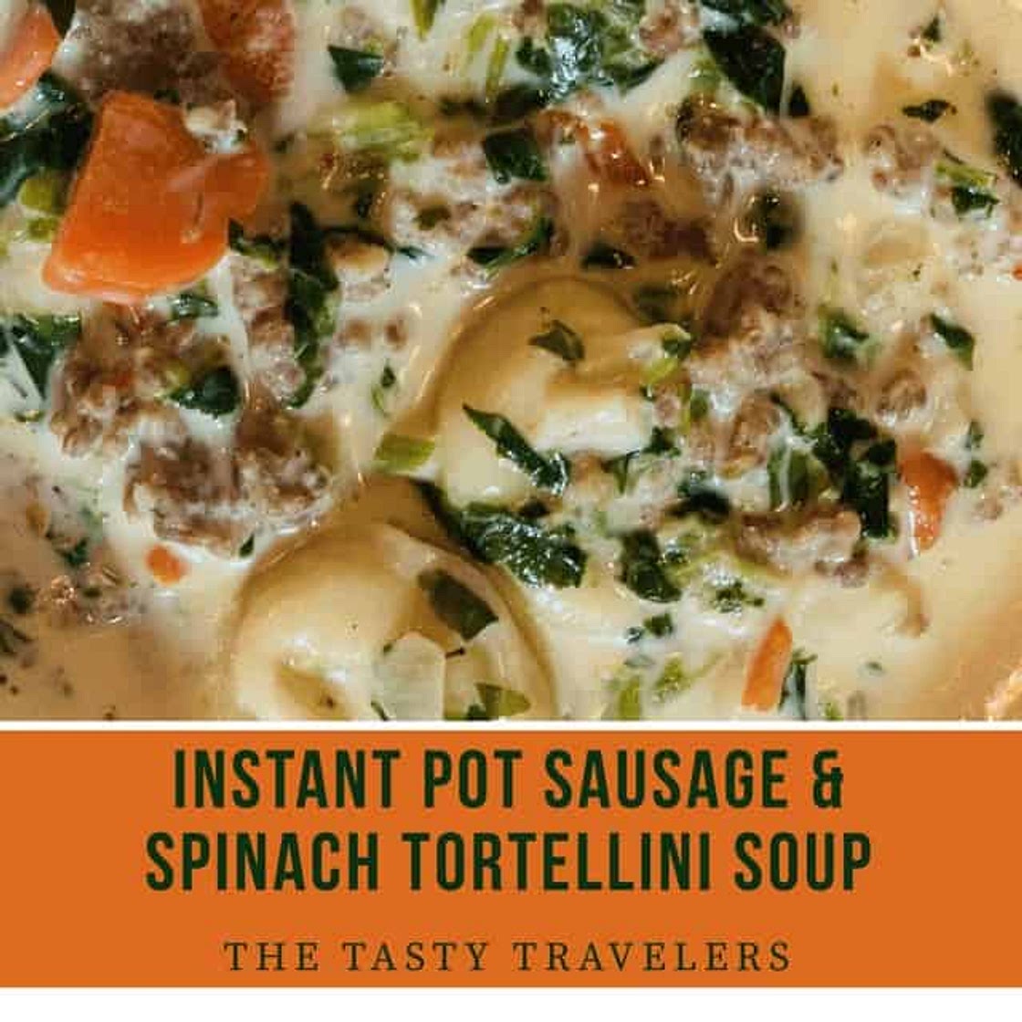 Instant Pot Sausage & Spinach Tortellini Soup
