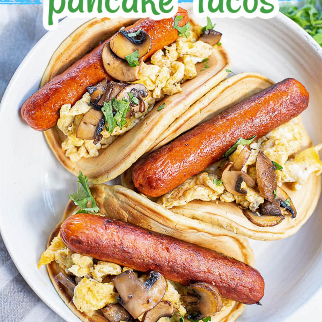 SAUSAGE PANCAKE TACOS