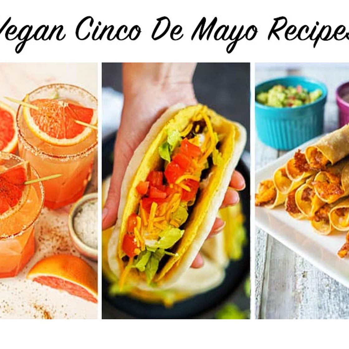 Vegan Cinco De Mayo Recipes