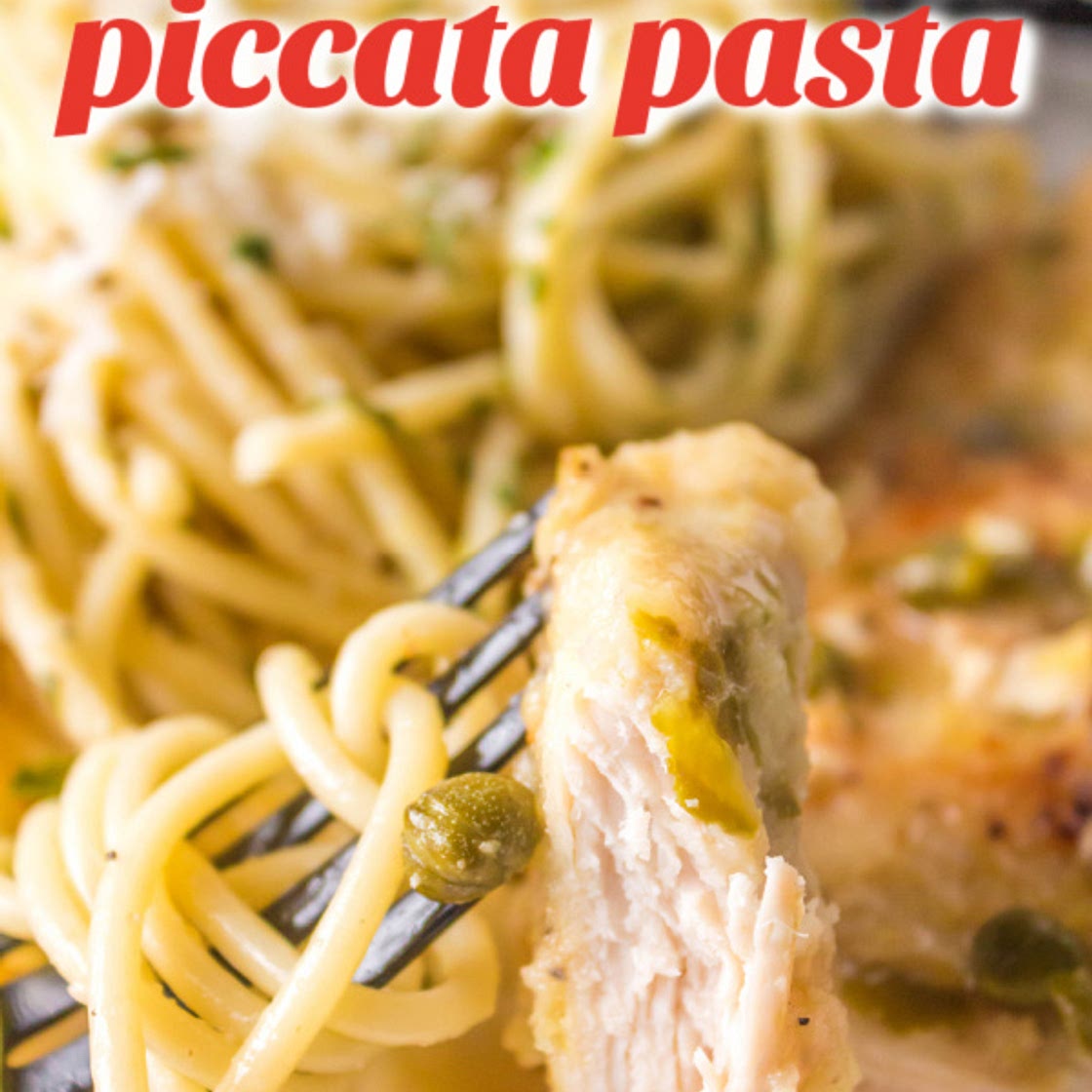 BEST LEMON CHICKEN PICCATA PASTA