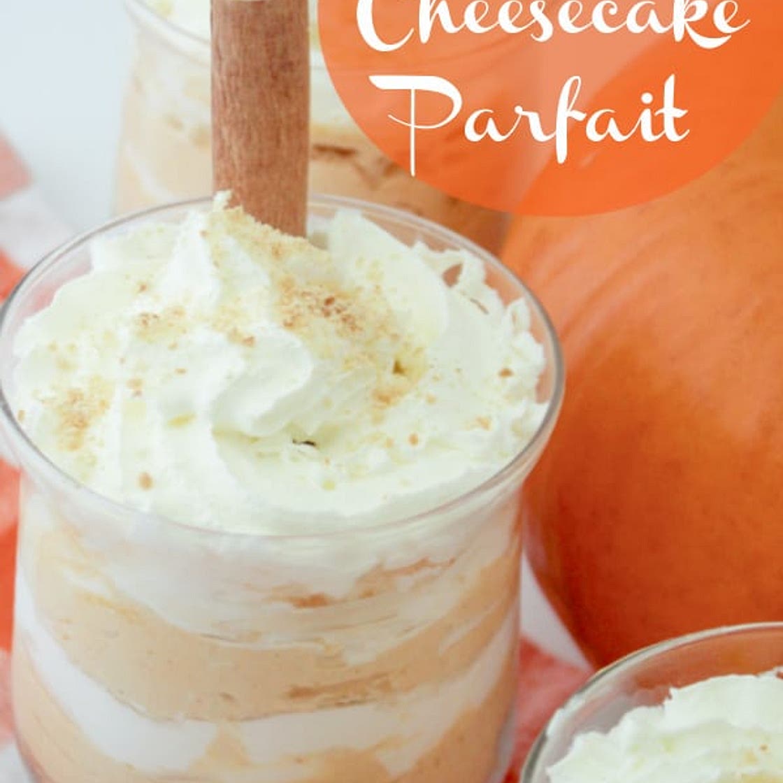 No-Bake Pumpkin Cheesecake Parfaits