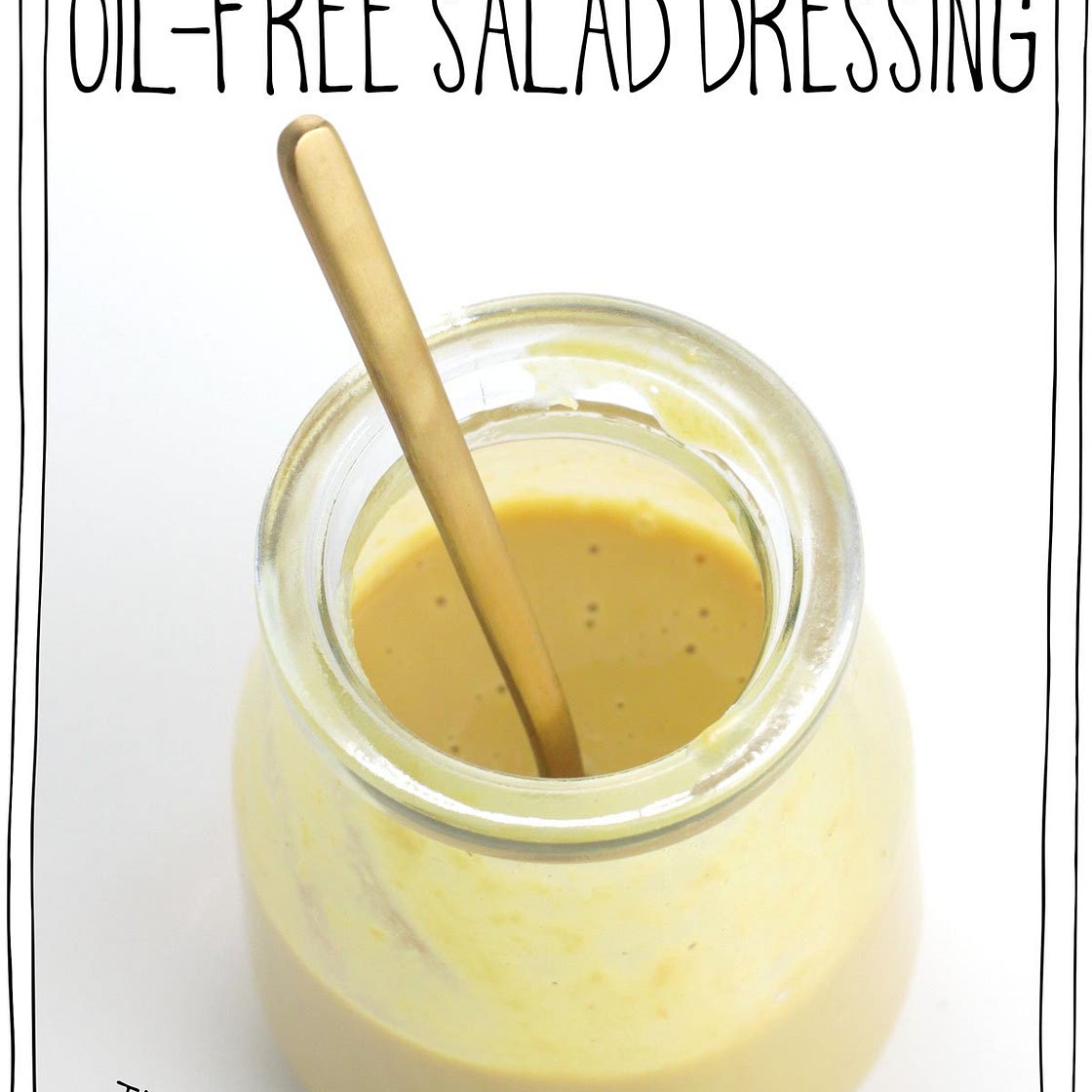 My Everyday Oil-Free Salad Dressing