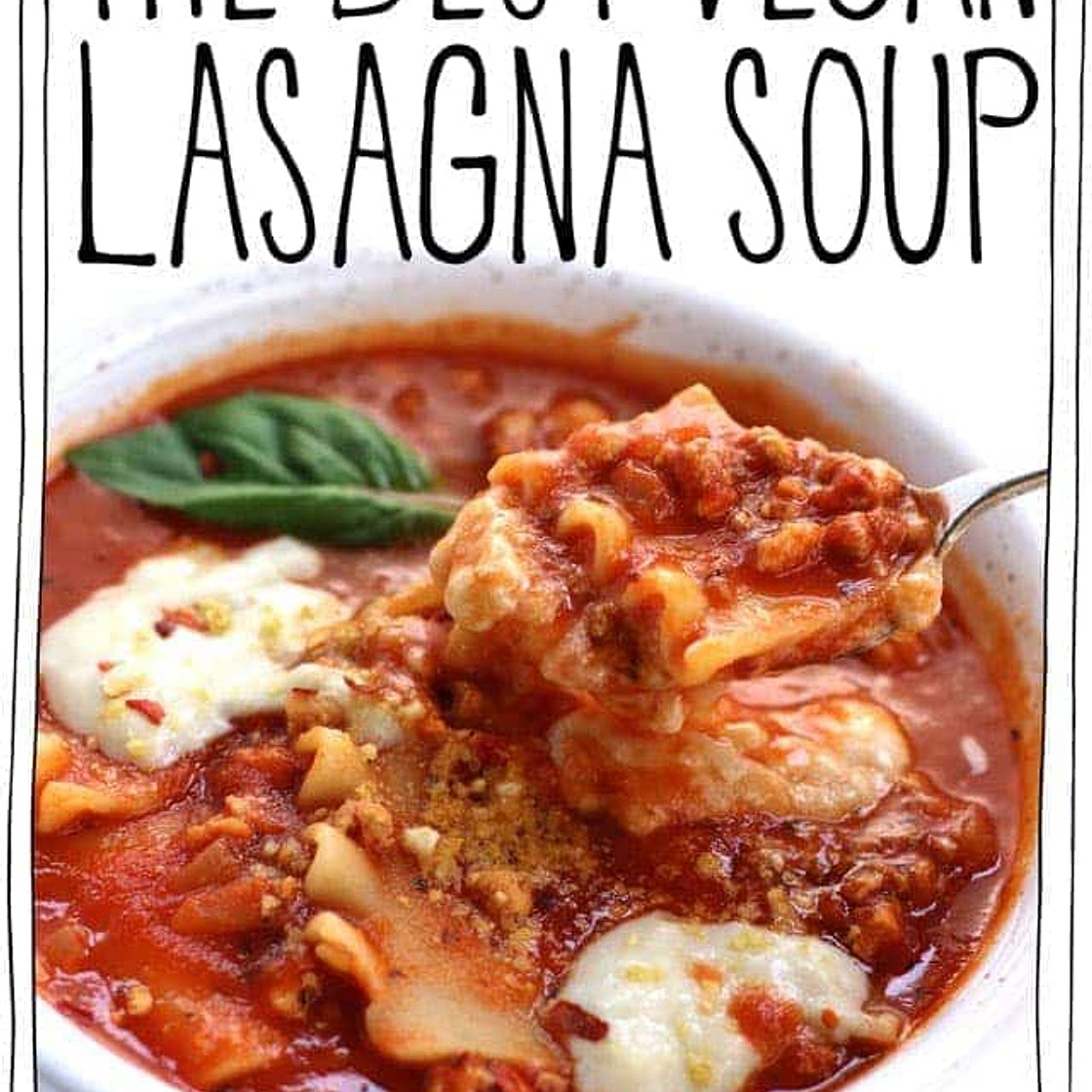 The Best Vegan Lasagna Soup
