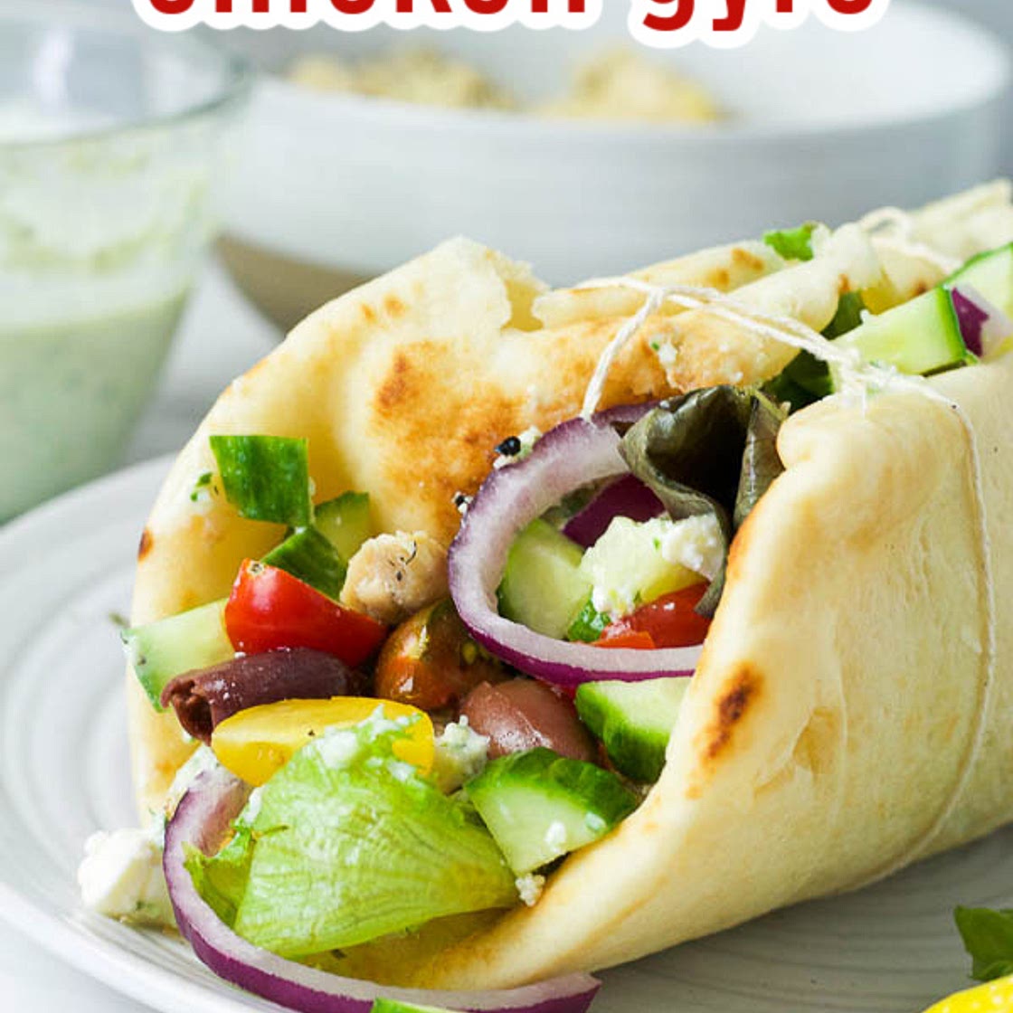 EASY GREEK CHICKEN GYRO WITH TZATZIKI SAUCE