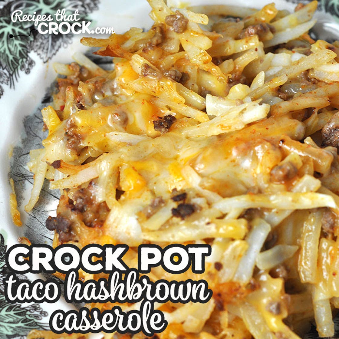 Taco Crock Pot Hashbrown Casserole