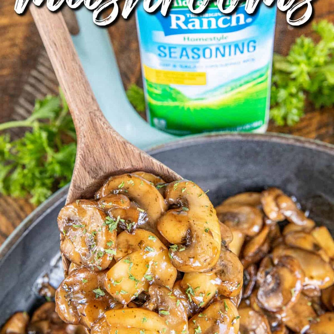 Sautéed Ranch Mushrooms