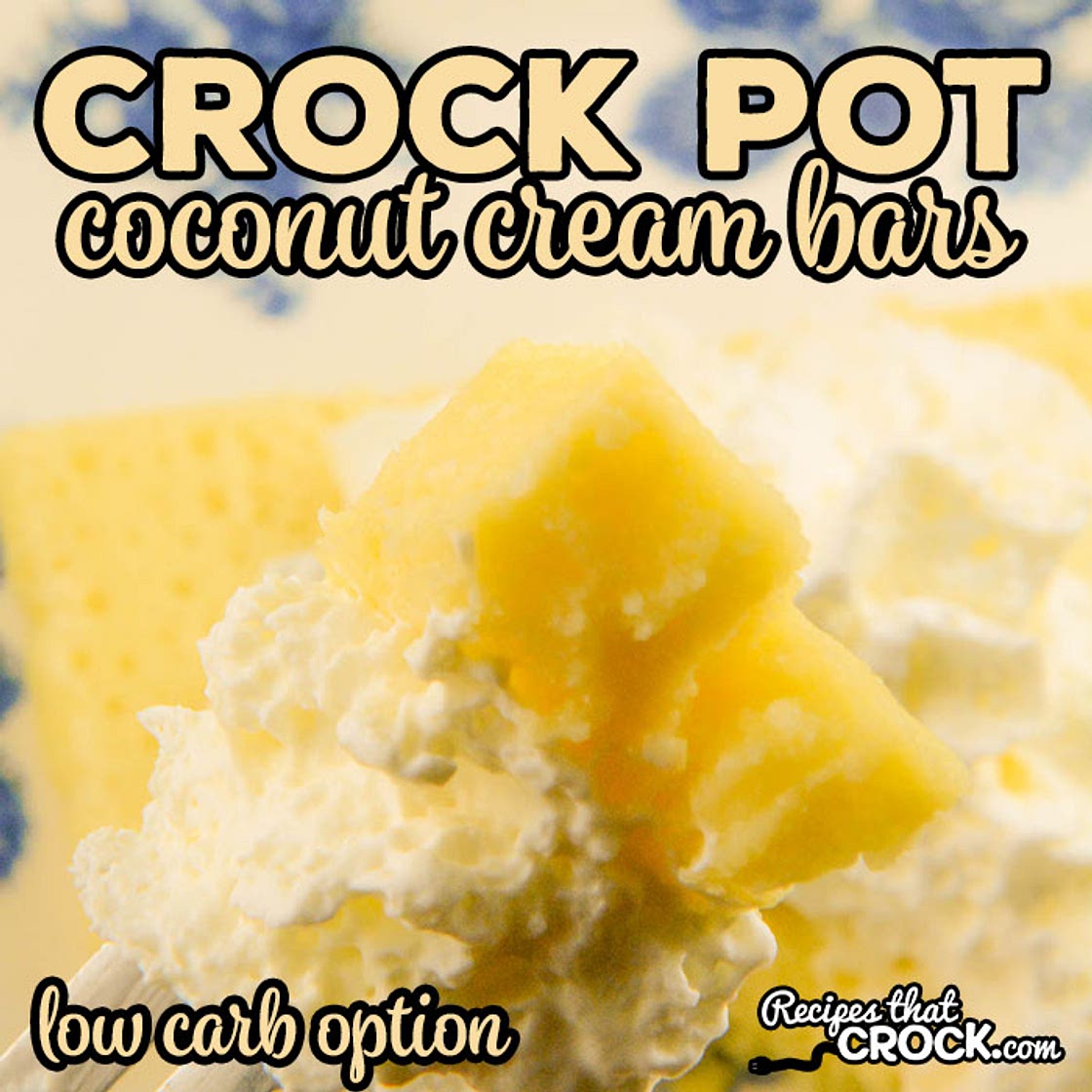 Crock Pot Coconut Cream Bars (with Low Carb Option)