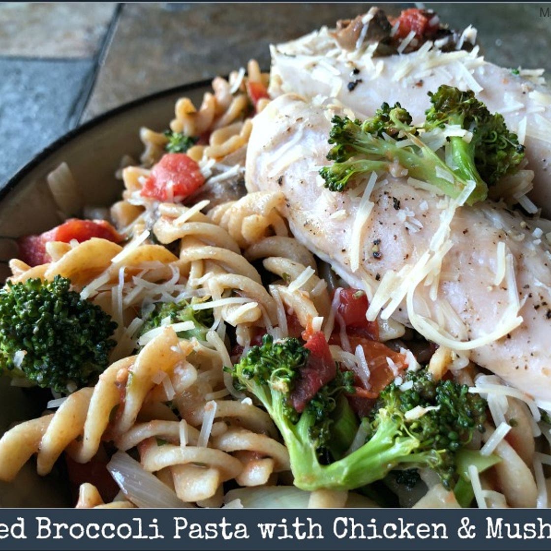 Roasted Broccoli Pasta with Chicken & Mushrooms