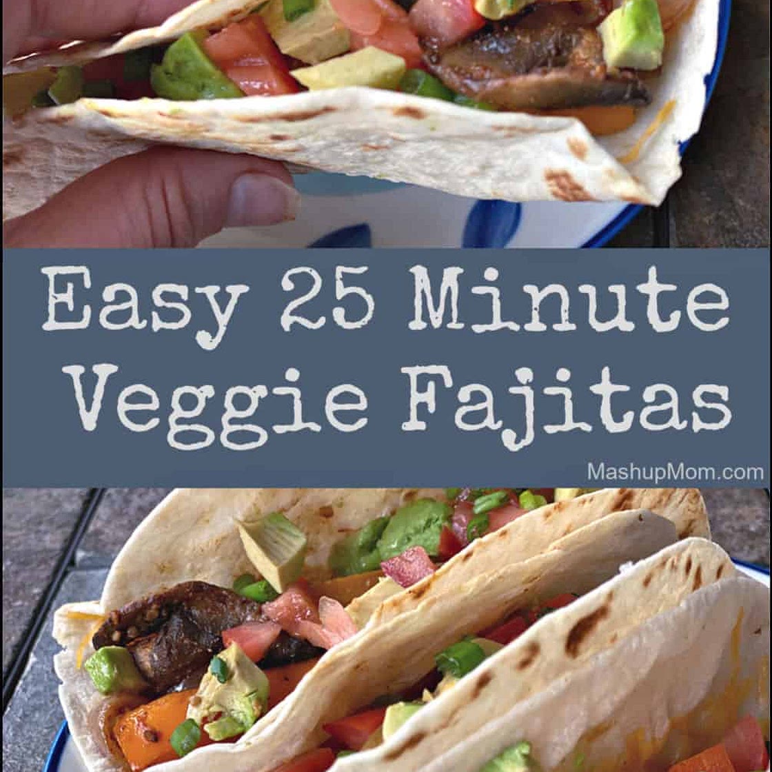 Easy 25 minute Veggie Fajitas