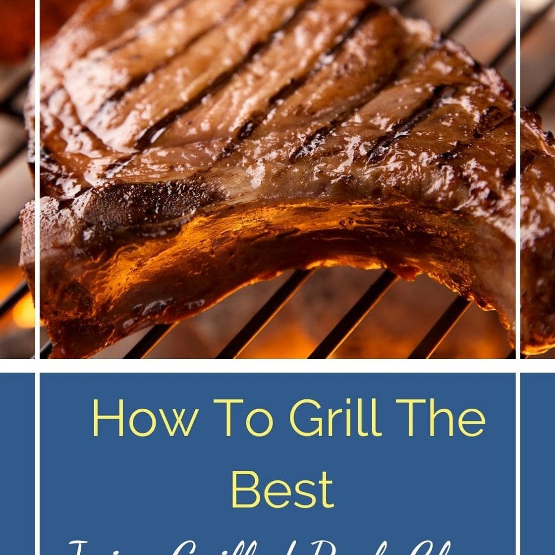 How To Grill The Best Juicy Grilled Pork Chops