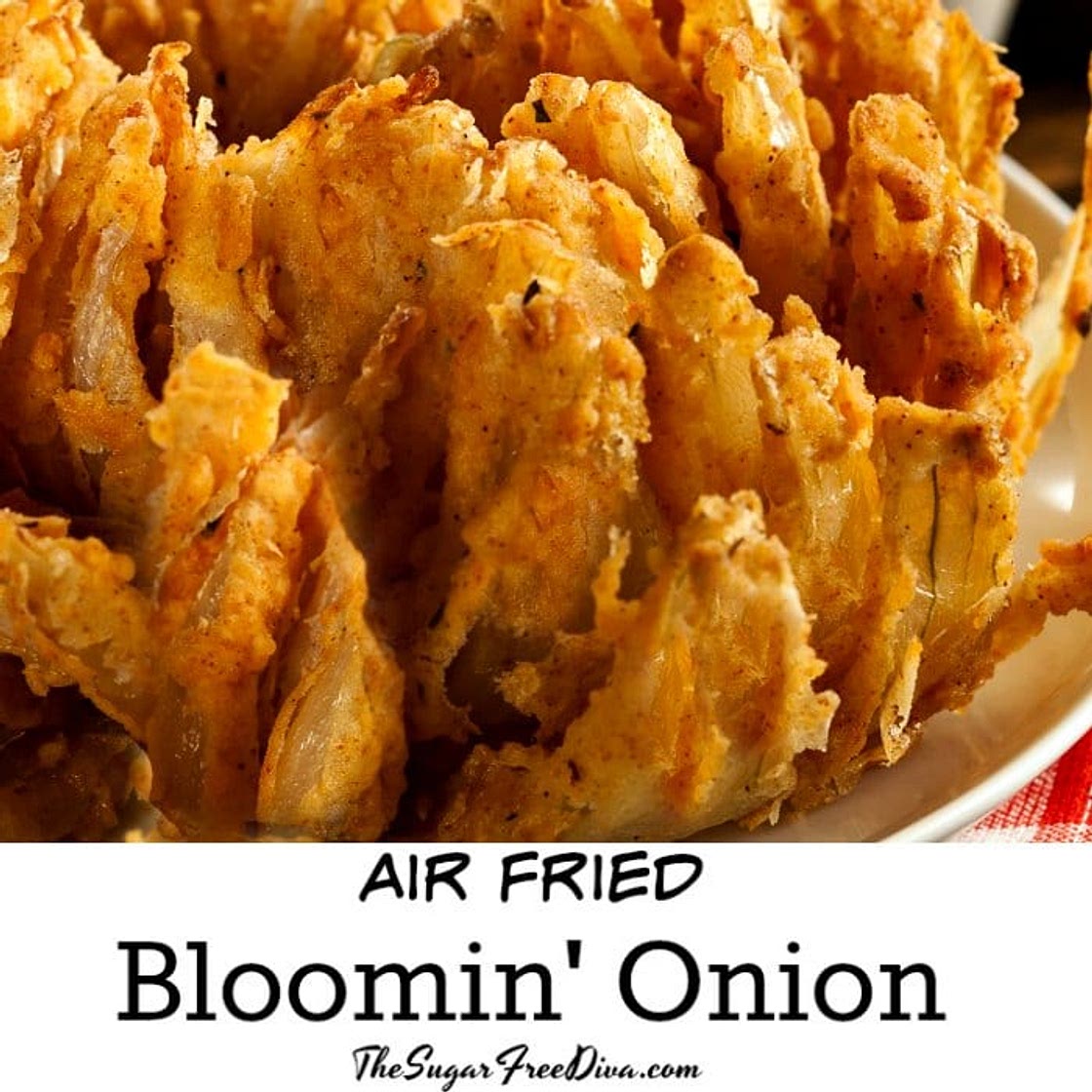Air Fried Blooming Onion