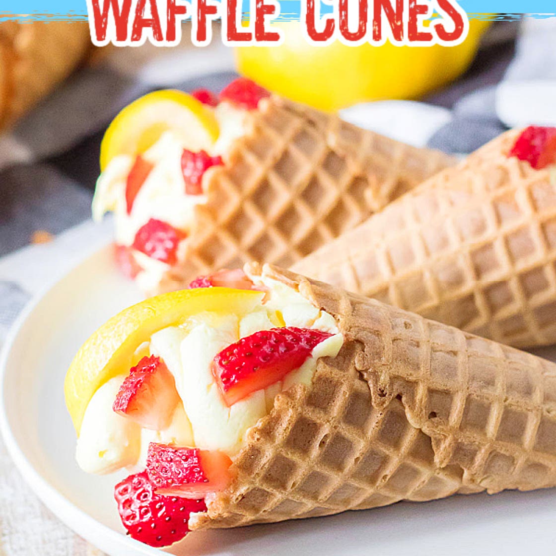 STRAWBERRY CHEESECAKE WAFFLE CONES