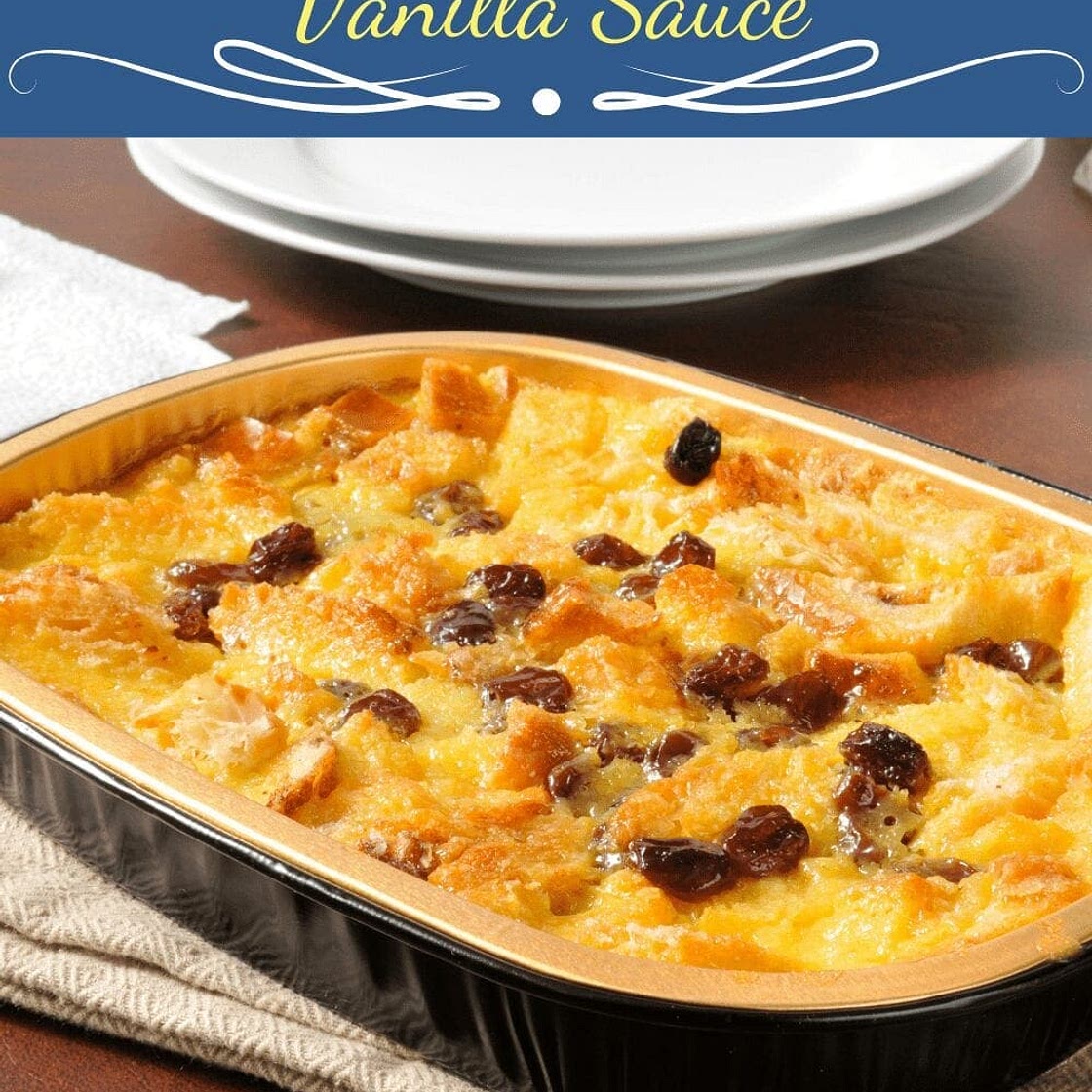 Classic Bread Pudding with Vanilla Sauce
