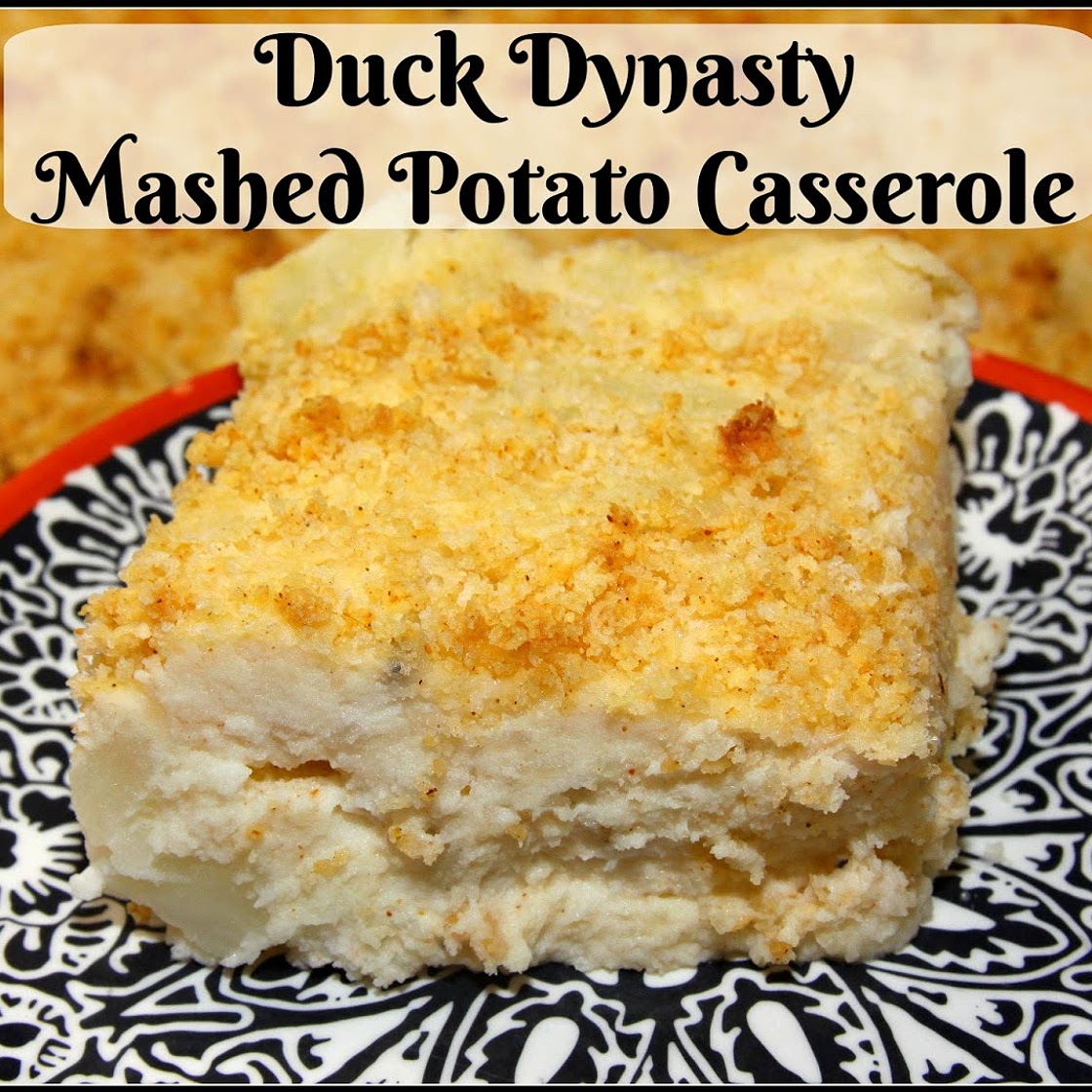 Duck Dynasty Mashed Potato Casserole