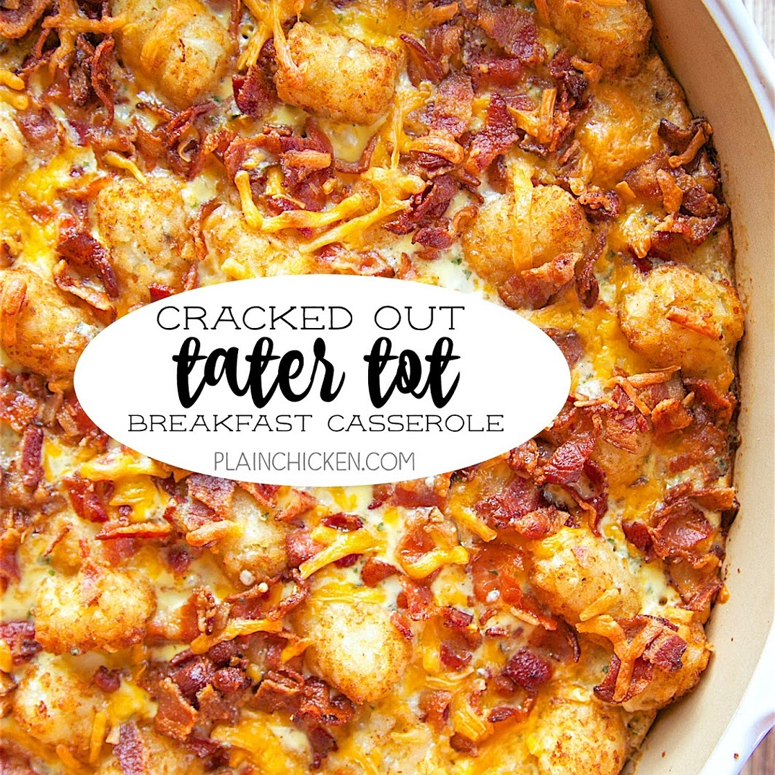 Cracked Out Tater Tot Breakfast Casserole