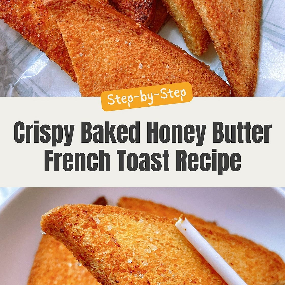 Crispy Baked Honey Butter French Toast