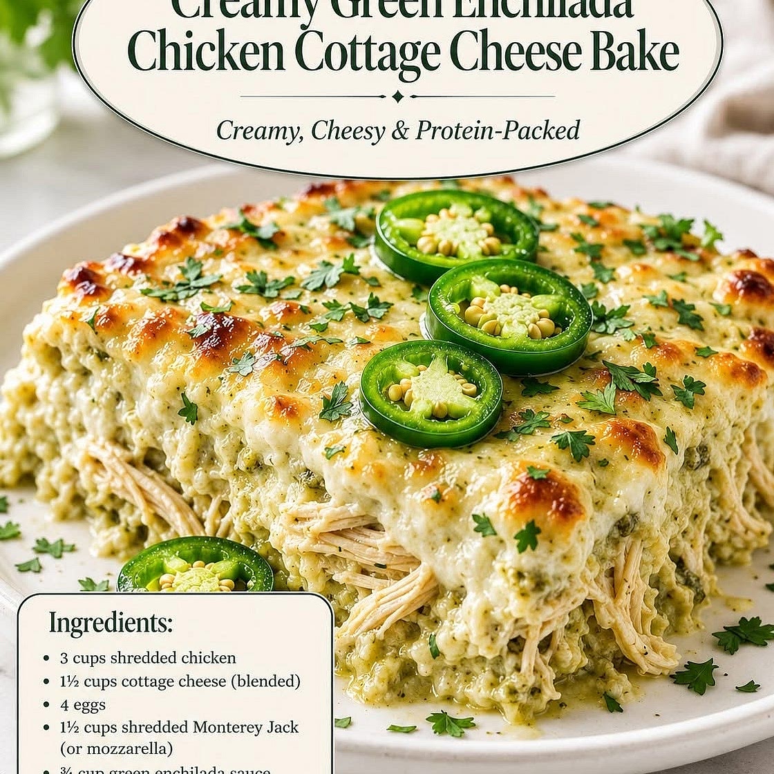 Creamy Green Enchilada Chicken Cottage Cheese Bake 