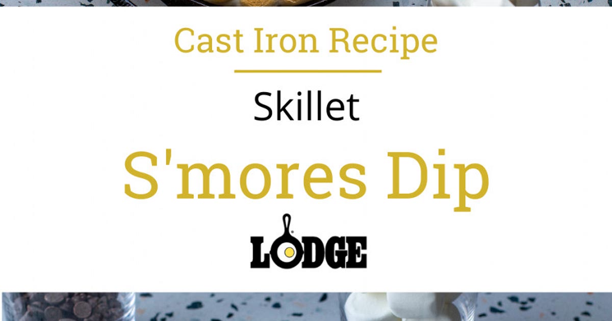 Skillet S'mores Dip | Lodge Cast Iron Recipe | Samsung Food App