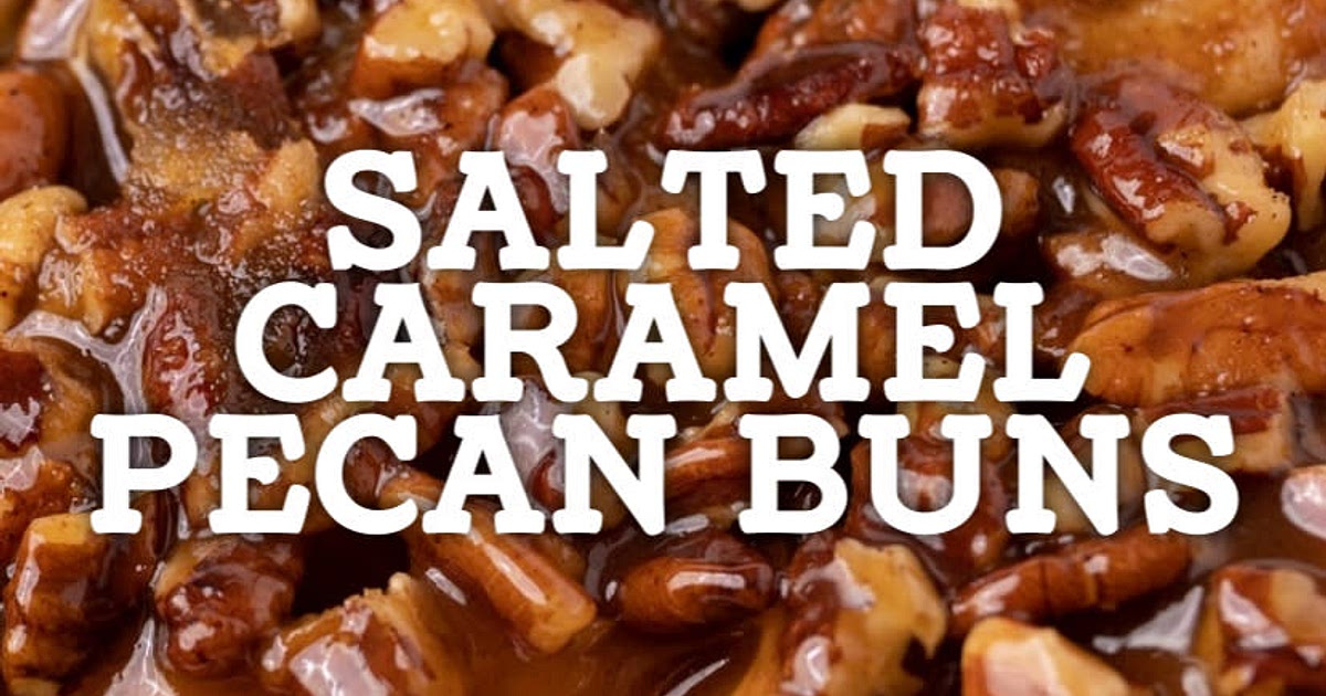 Salted Caramel Pecan Buns Cookout Recipe | Samsung Food App