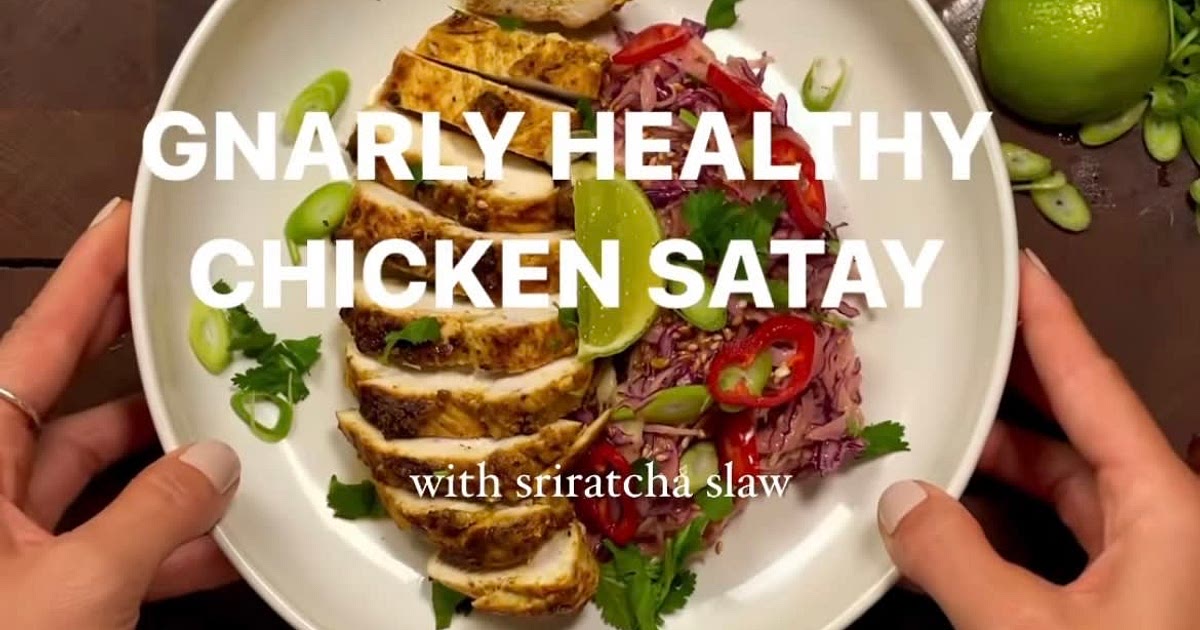 Gnarly Healthy Chicken Satay with Sriracha Slaw Recipe | Samsung Food App