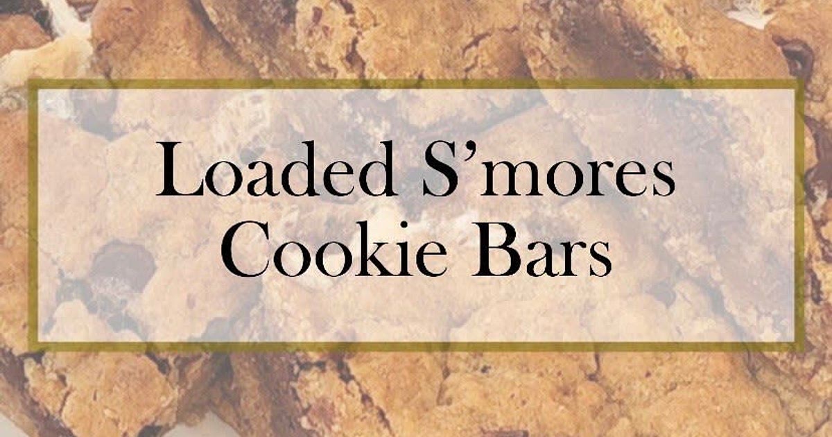 Loaded S’more Cookie Bar Recipe | Samsung Food App