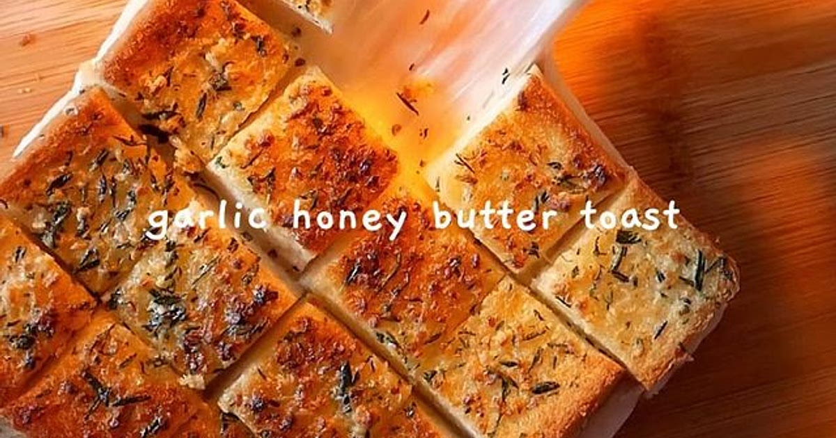 garlic honey butter toast 🍯🍞 Recipe | Samsung Food App
