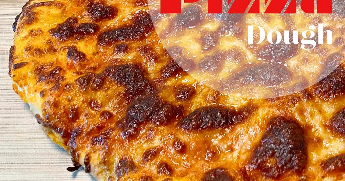Homemade Pizza Dough Recipe | Samsung Food App