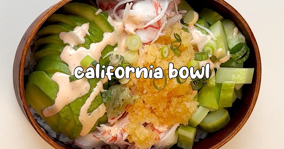 California Bowl Recipe | Samsung Food App