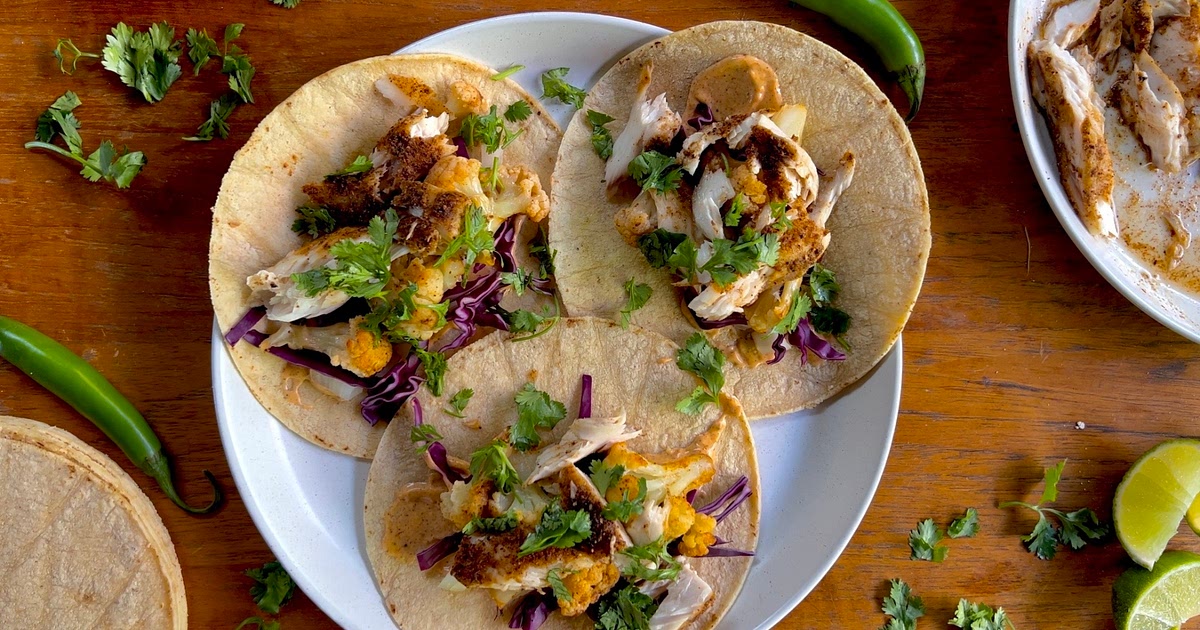 Fish and Cauliflower Tacos Recipe | Samsung Food App
