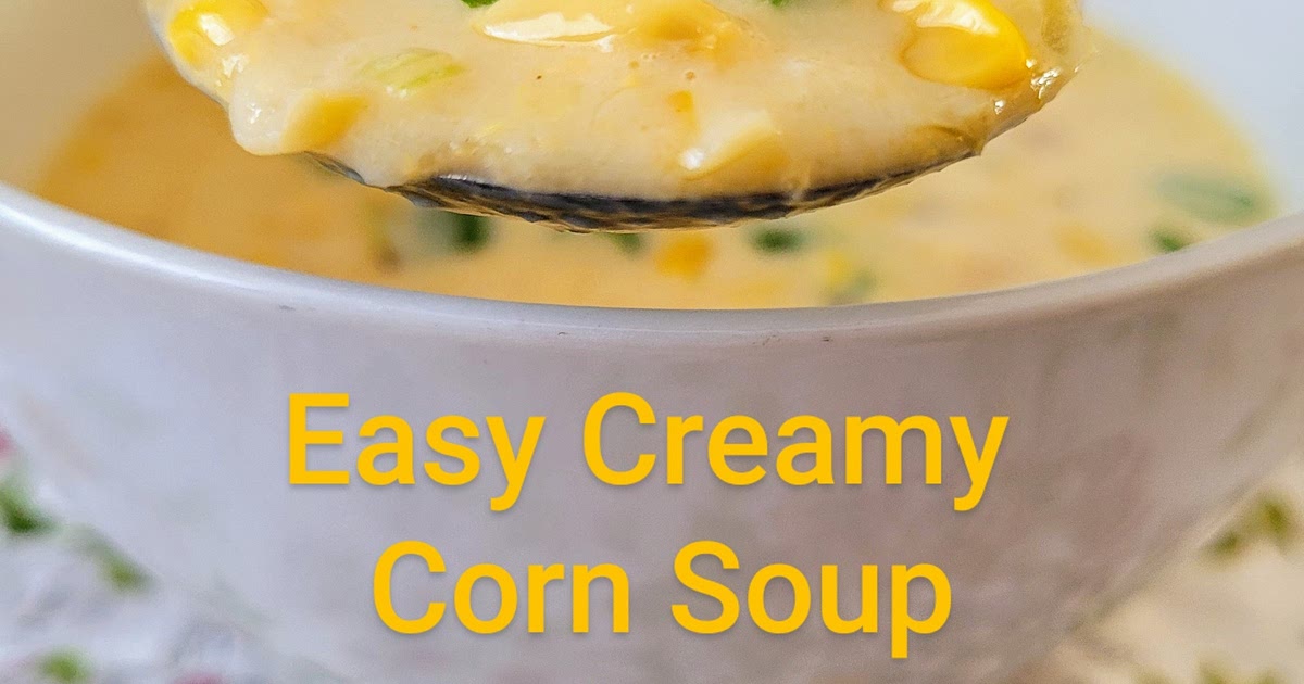 Easy Creamy Corn Soup Recipe | Samsung Food App