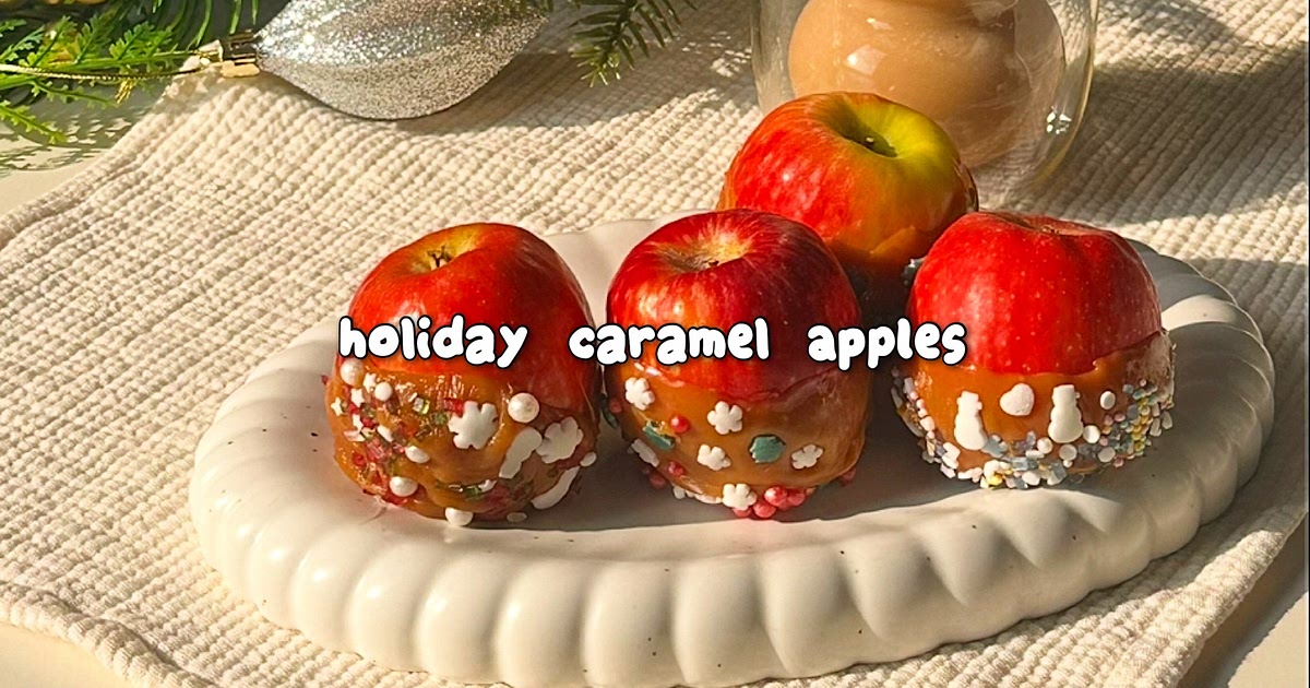 Holiday caramel apples Recipe | Samsung Food App