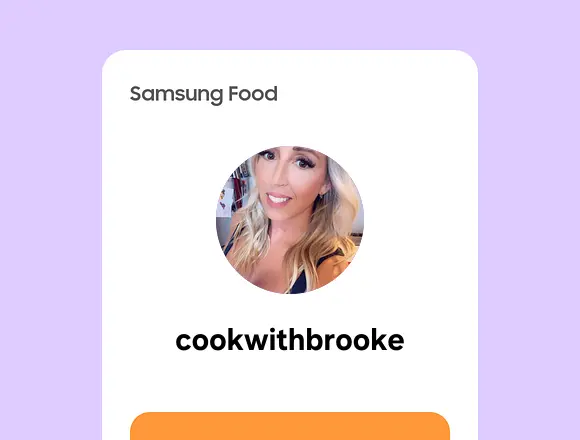 Explore cookwithbrooke recipes | Samsung Food App