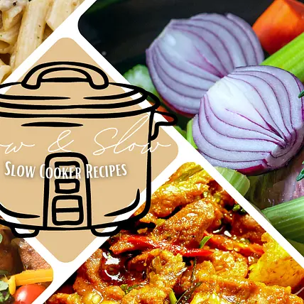Low & Slow (Slow Cooker Recipes)