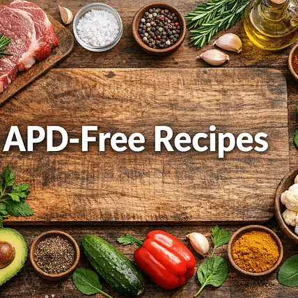 (APD) Additive, Preservative, & Dye free recipes