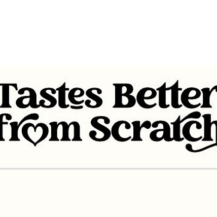 Tastes Better from Scratch: